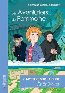 Les Aventuriers Du Patrimoine - T02 - Mystere Sur La Dune - Ile De Houat 