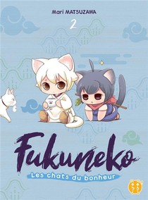 Fukuneko, Les Chats Du Bonheur T.2 