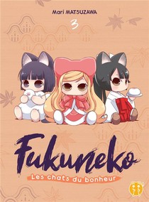 Fukuneko, Les Chats Du Bonheur T.3 