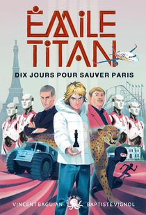 Emile Titan T.2 : Dix Jours Pour Sauver Paris 