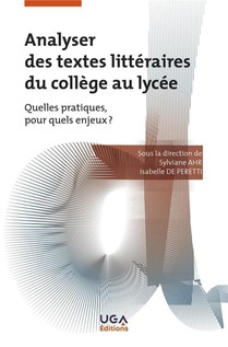 Analyser Des Textes Litteraires Du College Au Lycee : Quelles Pratiques, Pour Quels Enjeux ? 