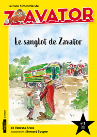 Le Livre Trimestriel De Zavator - T01 - Le Sanglot De Zavator - Zavator Bimestriel 