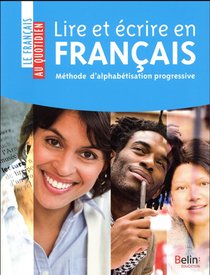 Lire Et Ecrire En Francais ; Methode D'alphabetisation Progressive 