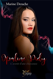 Opaline Pidy : L'avenir D'une Chasseuse 