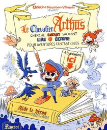 Le Chevalier Arthus Cherche Enfant Sachant Lire Et Ecrire Pour Aventures Fantastiques 