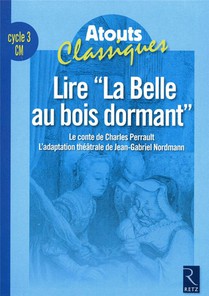 Lire La Belle Au Bois Dormant ; Cycle 3 ; Cm ; Fichier 