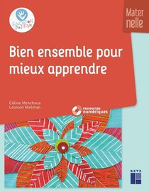 Bien Ensemble Pour Mieux Apprendre ; Maternelle (edition 2019) 