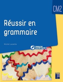 Reussir En Grammaire : Cm2 + Ressources Numeriques (edition 2021) 