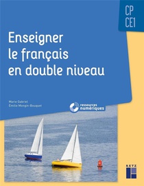 Enseigner Le Francais En Double Niveau : Cp/ce1 : Ressources Numeriques (edition 2022) 