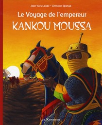 Voyage De L'empereur Kankou Moussa 
