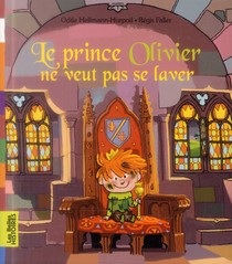 Le Prince Olivier Ne Veut Pas Se Laver 