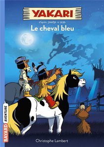 Yakari T.4 ; Le Cheval Bleu 