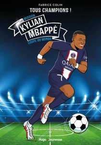 Tous Champions : Kylian Mbappe 