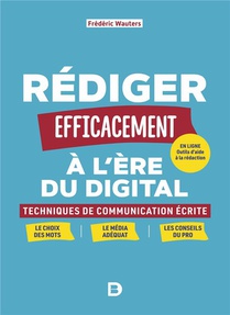 Rediger Efficacement A L'ere Du Digital : Techniques De Communication Ecrite 