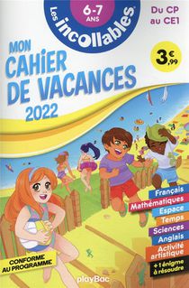 Les Incollables ; Mon Cahier De Vacances ; Du Cp Au Ce1 (edition 2022) 