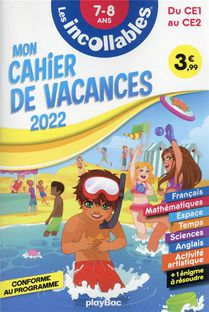 Les Incollables ; Mon Cahier De Vacances ; Du Ce1 Au Ce2 (edition 2022) 