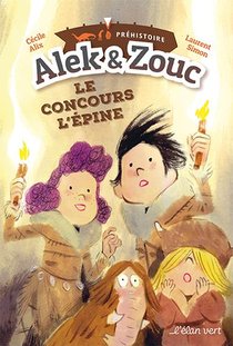 Alek Et Zouc T.1 ; Le Concours L'epine ; Prehistoire 