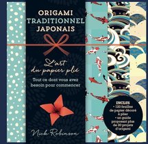 Origami Traditionnel Japonais ; L'art Du Papier Plie ; Tout Ce Dont Vous Avez Besoin Pour Commencer 