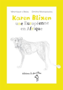 Karen Blixen, Une Europeenne En Afrique 