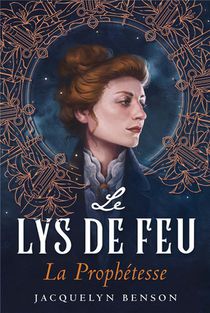 Le Lys De Feu - T01 - Le Lys De Feu : La Prophetesse 