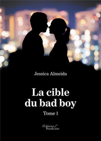 La Cible Du Bad Boy T.1 