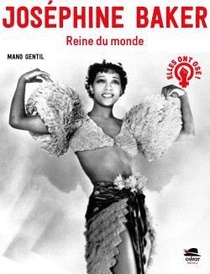 Josephine Baker : Reine Du Monde 