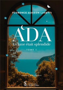 Ada (t.1) : La Lune Etait Splendide 
