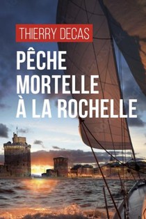 Le Geste Noir - T215 - Peche Mortelle A La Rochelle 