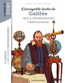 L'incroyable Destin De Galilee Qui A Revolutionne L'astronomie 