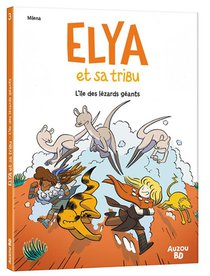 Elya Et Sa Tribu T.3 : L'ile Des Lezards Geants 