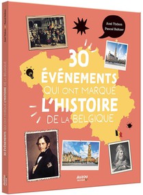 30 Evenements Qui Ont Marque L'histoire De La Belgique 