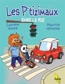 Les P'tizimaux T.2 ; Dans La Rue 