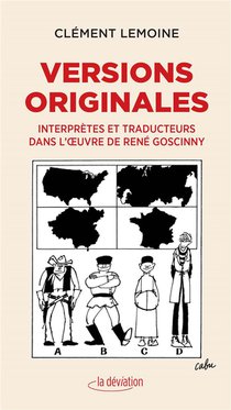 Versions Originales : Interpretes Et Traducteurs Dans L'oeuvre De Rene Goscinny 