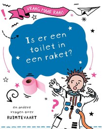 Is er een toilet in een raket? en andere vragen over ruimtevaart 