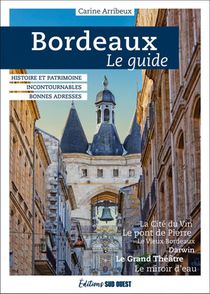 Bordeaux guide sud-ouest incontournable, histoire 