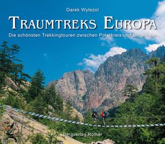 Traumtreks Europa-Trekkingtouren zw.Polarkreis&Mittelmeer 