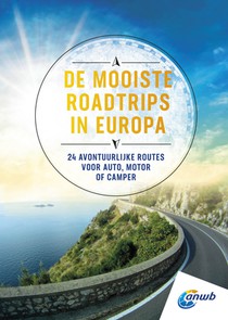 De mooiste roadtrips in Europa - 24 avontuurlijke routes 