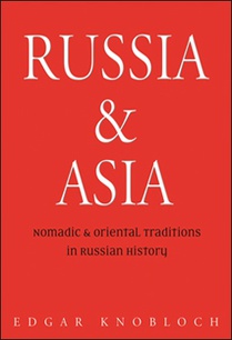 Russia & Asia Nomadic & Oriental traditions in Russian history 