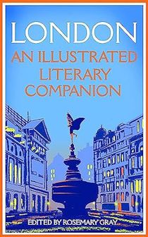 London: An Illustrated Literary Companion 