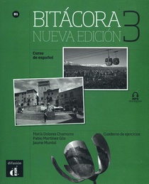 Bitácora 3 Nueva edición - Cuaderno de ejercicios B1 Cuaderno de ejercicios 