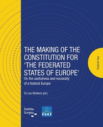The making of the Constitution for ‘The Federated States of Europe’ 