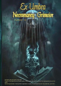 Ex Umbra- Necromancy Grimoire 