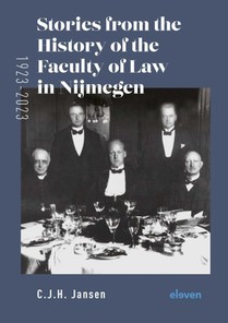 Stories From the History of the Faculty of Law in Nijmegen (1923-2023) 