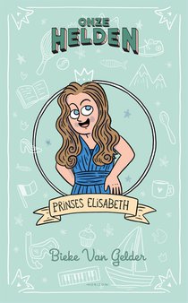 Onze helden: Prinses Elisabeth 
