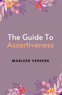 The Guide To Assertiveness 
