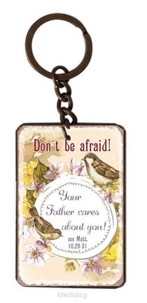 Don't Be Afraid! Your Father Cares About 