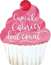 Tabletop decor - 12 x 15 cm - Cupcake Calories don't count - 656200983225 