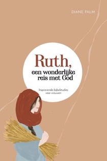 Ruth Een Wonderlijke Reis Met God 
