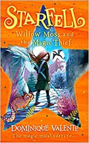 Starfell: Willow Moss and the Magic Thief 
