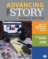 Advancing the Story: Quality Journalism in a Digital World 